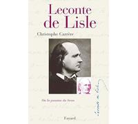 Leconte de Lisle ou la Passion du beau