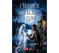 L'écorce et l'éclat de lune - André Israël - Encre Rouge - broché - Contes / Légendes