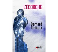 L'Ecorché - Bernard Tirtiaux - Genese - broché - Roman