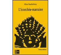 L'écorchée-marraine - contes haïtiens - Mimi Barthélémy - Acoria - broché - Roman