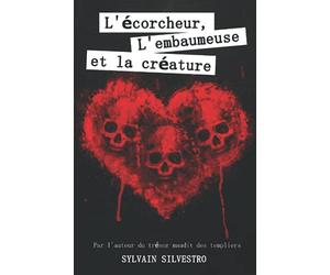 L'écorcheur, l'embaumeuse et la créature