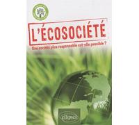 L'écosociété. Une société plus responsable est-elle possible ? - Gabriel Wackermann - Ellipses - broché - Etude