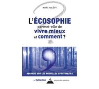 L'écosophie permet-elle de vivre mieux ? Comment ? - Marc Halévy - Dervy - ebook (ePub) - Essai