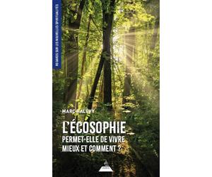 L'écosophie permet-elle de vivre mieux ? Comment ? - Marc Halévy - Dervy - ebook (ePub) - Essai