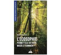 L'écosophie Permet-Elle De Vivre Mieux Et Comment ?