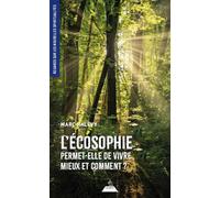 L'écosophie permet-elle de vivre mieux et comment ? - Marc Halévy - Dervy-Livres - broché - Essai