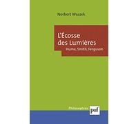 L'ecosse Des Lumières - Hume, Smith, Ferguson