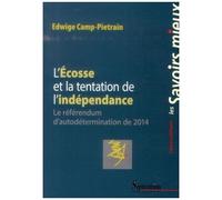 L'ecosse Et La Tentation De L'indépendance - Le Référendum D'autodétermination De 2014
