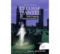 L'Ecosse hantée - Guide à l'usage des chasseurs de fantômes