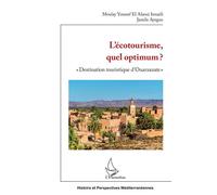 L'écotourisme, Quel Optimum ? - Destination Touristique D'ouarzazate