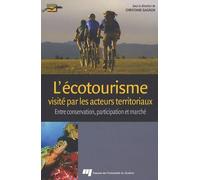L'écotourisme Visité Par Les Acteurs Territoriaux - Entre Conservation, Participation Et Marché