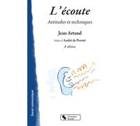 L'écoute Attitudes et techniques - Jean Artaud - Chronique Sociale - broché - Etude