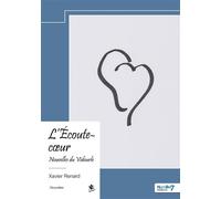 L'Écoute-coeur Nouvelles du Vidourle - Xavier Renard - Nombre 7 - broché - Nouvelles