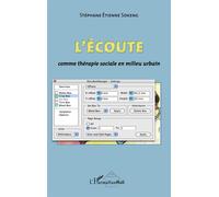 Stéphane Etienne Sokeng – L'écoute comme thérapie sociale en milieu urbain – Broché – Occasion