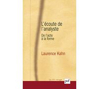 L'écoute de l'analyste: De l'acte à la forme