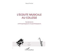 L'écoute musicale au collège: Fondements anthropologiques et psychologiques
