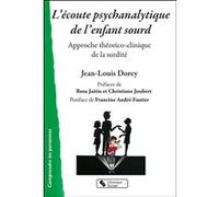 L'écoute psychanalytique de l'enfant sourd Jean-Louis Dorey (Auteur), Rosa Jaitin (Préface)