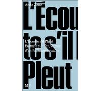 L'ecoute s'il pleut - ZEITZ ANNE - Mf Eds - broché - Essai