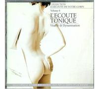 L'écoute Tonique Vol. 6 Vitalité & Dynamisation