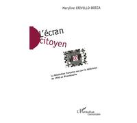 L'écran citoyen - La révolution française vue par la télévision de 1950 au Bicentenaire - Maryline Crivello-Bocca - L'harmattan - Livre