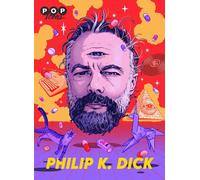L'ECRAN FANTASTIQUE pop icons : Philip K.Dick Pop Icons