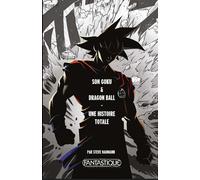 L'Ecran Fantastique Son Goku & Dragon Ball : Une Histoire Totale