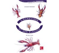 L'écrevisse et son élevage (4° Éd.) - Jacques Arrignon - Technique Et Documentation - broché - Etude