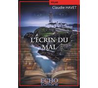 L'écrin du mal - Claudie Havet - ECHO Editions - broché - Roman
