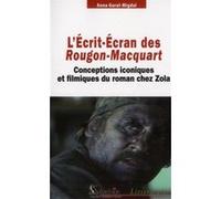 L''Écrit-Écran des Rougon-Macquart Anna Gural-Migdal (Auteur)