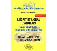L'écrit Et L'oral D'anglais Aux Concours Des Écoles De Commerce - Sesame, Acces, Ipag, Team, Atout+3, Prism