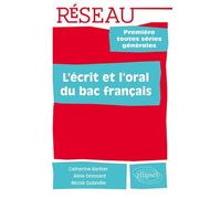 L'écrit Et L'oral Du Bac Français 1e Toutes Séries Générales
