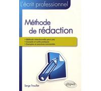 L'écrit professionnel : méthode de rédaction: Comment rédiger avec pertinence un écrit professionnel