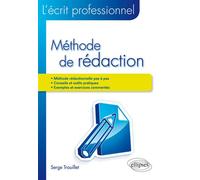 L'écrit professionnel. Méthode de rédaction - Serge Trouillet - Ellipses - broché - Guide