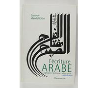 L'écriture arabe : Alphabet, styles et calligraphie