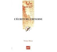 L'écriture chinoise Viviane Alleton (Auteur)