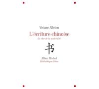 Viviane Alleton – L'écriture chinoise – Le défi de la modernité – Broché