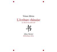 Viviane Alleton – L'écriture chinoise – Le défi de la modernité – Broché