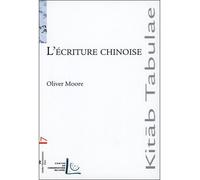 L'écriture chinoise - Olivier Moore - Perrousseaux Atelier - broché - Méthode de langue