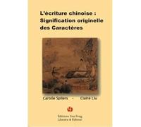 L'écriture chinoise : signification originelle des caractères