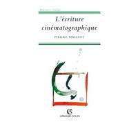 L'écriture cinématographique - Pierre Maillot - Armand Colin - broché - Livre