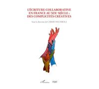 L'écriture collaborative en France au XIXe siècle: Des complicités créatives