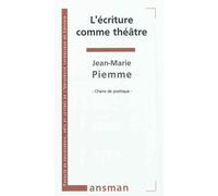 L'écriture comme théâtre