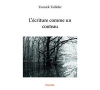 L'écriture comme un couteau