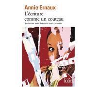 L'écriture comme un couteau Prix Nobel de littérature 2022 Entretien avec Frédéric-Yves Jeannet - Annie Ernaux - Gallimard - Poche - Essai