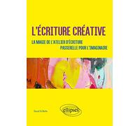 L'écriture Créative - La Magie De L'atelier D'écriture - Passerelle Pour L'imaginaire
