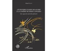 L'écriture d'Amin Maalouf à la lisière de deux langues Maya Khaled (Auteur)