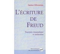 L'écriture de Freud : Traversée traumatique et traduction