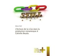 L'Ecriture de la crise dans la production romanesque d Calixthe Beyala - Babacar Diouf - Croix Du Salut - broché - Essai