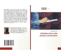 L'écriture De La Crise Sociale Sud-Africaine