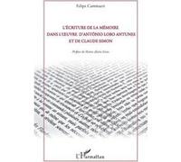 L'écriture de la mémoire dans l'oeuvre d'Antonio Lobo Antunes et de Claude Simon Felipe Cammaert (Auteur)